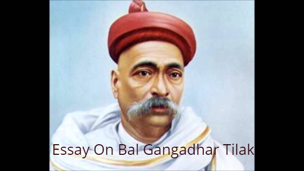 Essay On Bal Gangadhar Tilak