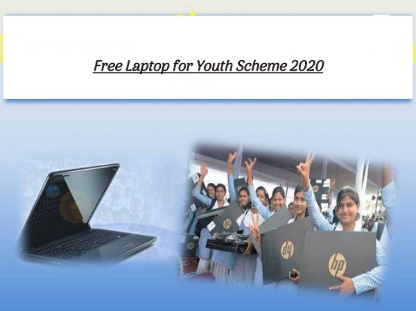 Free Laptop for Youth Scheme 2020