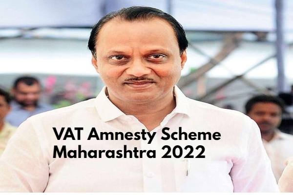 vat amnesty scheme maharashtra 2022